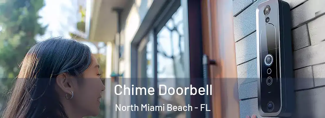  Chime Doorbell North Miami Beach - FL