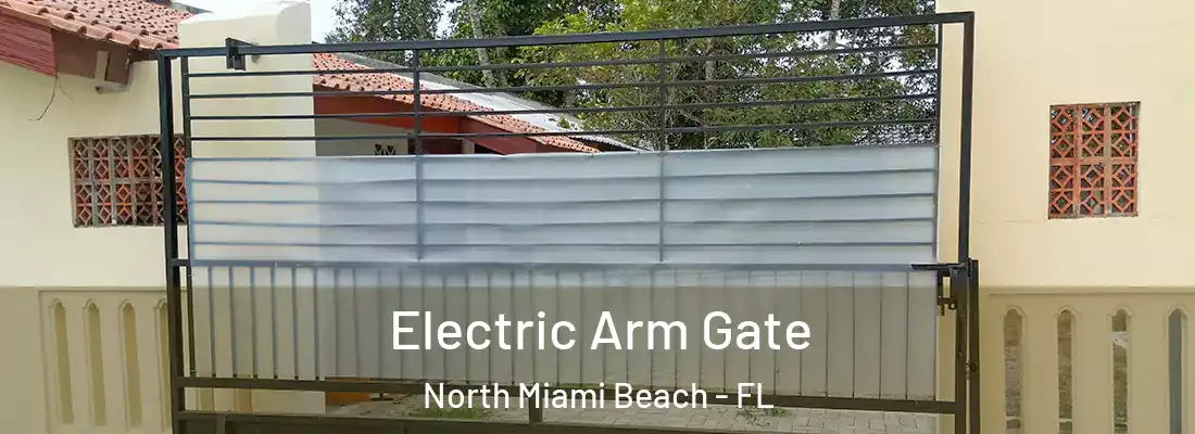  Electric Arm Gate North Miami Beach - FL