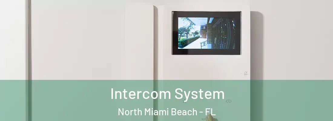  Intercom System North Miami Beach - FL