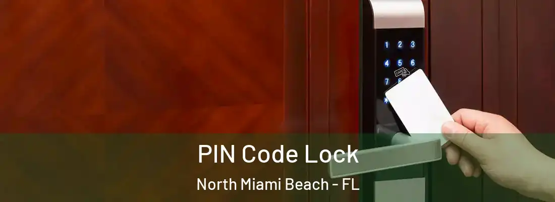  PIN Code Lock North Miami Beach - FL