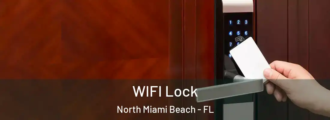  WIFI Lock North Miami Beach - FL