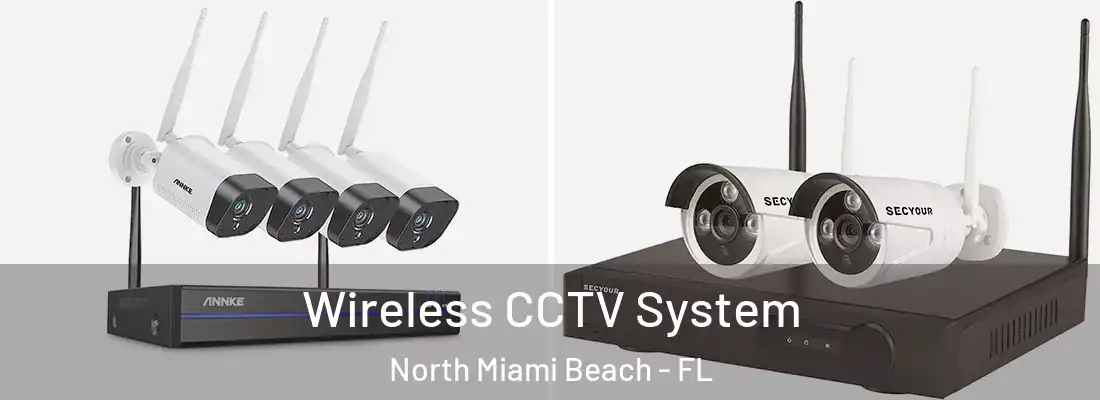  Wireless CCTV System North Miami Beach - FL